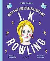 Algopix Similar Product 15 - Work It Girl J K Rowling Boss the