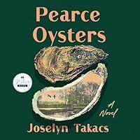 Algopix Similar Product 12 - Pearce Oysters: A Novel