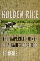 Algopix Similar Product 9 - Golden Rice The Imperiled Birth of a