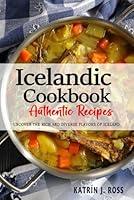 Algopix Similar Product 17 - Icelandic Cookbook  Uncover the Rich