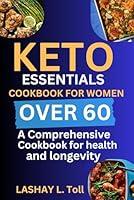 Algopix Similar Product 18 - KETO ESSENTIALS COOKBOOK FOR WOMEN OVER