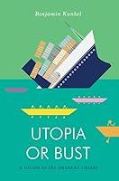 Algopix Similar Product 3 - Utopia or Bust A Guide to the Present
