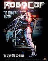 Algopix Similar Product 18 - RoboCop The Definitive History The
