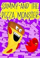 Algopix Similar Product 20 - Sammy and the Pizza Monster A Funny