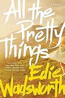 Algopix Similar Product 6 - All the Pretty Things The Story of a