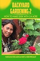 Algopix Similar Product 12 - Backyard Gardening 2 How to Make 50K