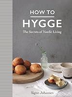 Algopix Similar Product 10 - How to Hygge The Secrets of Nordic