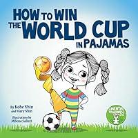 Algopix Similar Product 9 - How to Win the World Cup in Pajamas