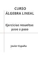 Algopix Similar Product 10 - Curso de lgebra Lineal ejercicios