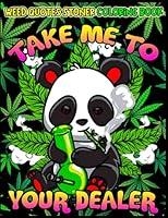 Algopix Similar Product 11 - Take Me To Your Dealer Weed Quotes