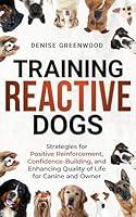 Algopix Similar Product 3 - Training Reactive Dogs Strategies for