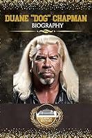 Algopix Similar Product 6 - DUANE DOG CHAPMAN BIOGRAPHY The