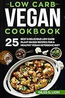 Algopix Similar Product 11 - Low Carb Vegan Cookbook 25 Best 