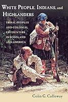 Algopix Similar Product 17 - White People Indians and Highlanders