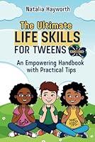 Algopix Similar Product 19 - The Ultimate Life Skills for Tweens An