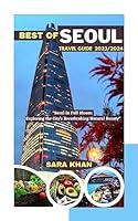 Algopix Similar Product 17 - BEST OF SEOUL TRAVEL GUIDE 2023  2024