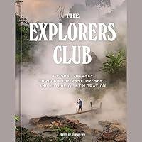 Algopix Similar Product 6 - The Explorers Club A Visual Journey