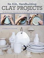 Algopix Similar Product 20 - No Kiln Handbuilding Clay Projects 50