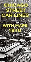 Algopix Similar Product 16 - CHICAGO STREET CAR LINES: 1916 WITH MAPS