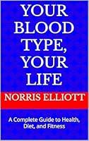 Algopix Similar Product 11 - Your Blood Type Your Life A Complete