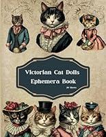 Algopix Similar Product 6 - Victorian Cat Dolls Ephemera Book