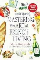 Algopix Similar Product 3 - Not Quite Mastering the Art of French