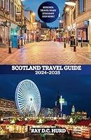 Algopix Similar Product 13 - SCOTLAND TRAVEL GUIDE 20242025