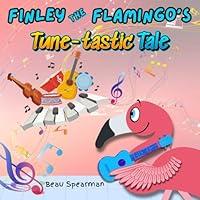 Algopix Similar Product 1 - Finley The Flamingos Tunetastic Tale