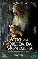 Algopix Similar Product 19 - Jesus e o Druida da Montanha Aos 20