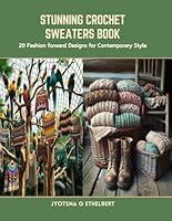 Algopix Similar Product 19 - Stunning Crochet Sweaters Book 20