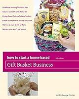 Algopix Similar Product 10 - How to Start a HomeBased Gift Basket