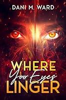 Algopix Similar Product 6 - Where Your Eyes Linger A BWWM novel