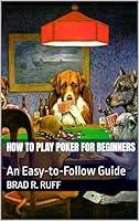 Algopix Similar Product 18 - How to Play Poker for Beginners An