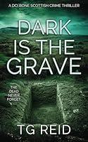 Algopix Similar Product 2 - Dark is the Grave A DCI Bone Scottish