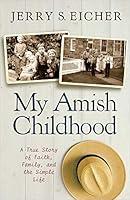 Algopix Similar Product 5 - My Amish Childhood A True Story of
