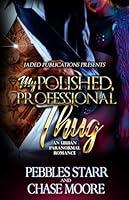 Algopix Similar Product 18 - My Polished Professional Thug An