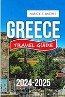 Algopix Similar Product 17 - Greece Travel Guide 20242025 Your