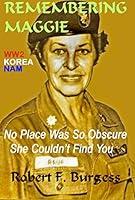 Algopix Similar Product 14 - REMEMBERING MAGGIE: WW2 KOREA NAM