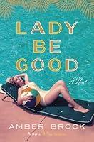 Algopix Similar Product 4 - Lady Be Good: A Novel