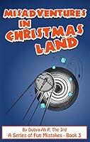 Algopix Similar Product 5 - Misadventures in Christmas Land A