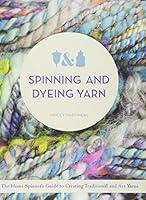 Algopix Similar Product 12 - Spinning and Dyeing Yarn The Home