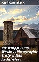 Algopix Similar Product 17 - Mississippi Piney Woods A Photographic