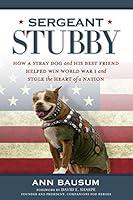 Algopix Similar Product 15 - Sergeant Stubby How a Stray Dog and