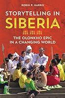 Algopix Similar Product 5 - Storytelling in Siberia The Olonkho