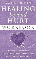 Algopix Similar Product 5 - Healing Beyond Hurt Workbook A