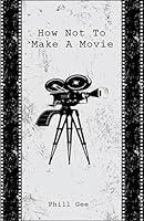 Algopix Similar Product 19 - How Not To Make A Movie