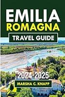 Algopix Similar Product 6 - Emilia Romagna Travel Guide 20242025