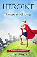 Algopix Similar Product 5 - Heroine: Rising to the Challenge