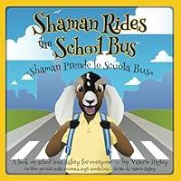 Algopix Similar Product 9 - Shaman Rides the School Bus Shaman