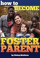 Algopix Similar Product 15 - How to Become a Foster Parent A